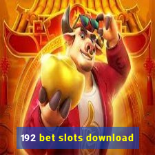 192 bet slots download